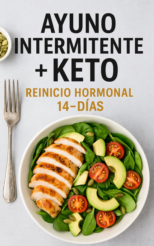 Ayuno Intermitente + keto reinicio hormonal 14 dias